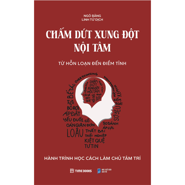 Chấm dứt xung đột nội tâm – Từ hỗn loạn đến điềm tĩnh