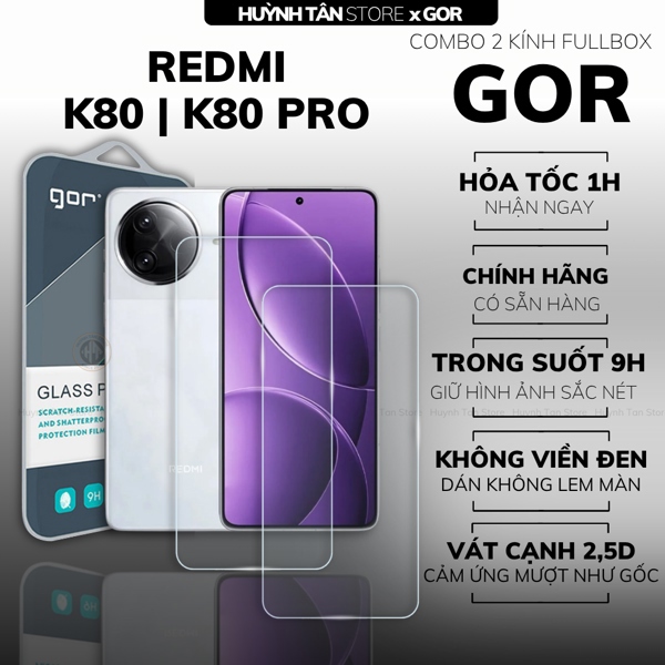 COMBO 2 KÍNH CƯỜNG LỰC REDMI K80 | K80 PRO TRONG SUỐT CHÍNH HÃNG GOR